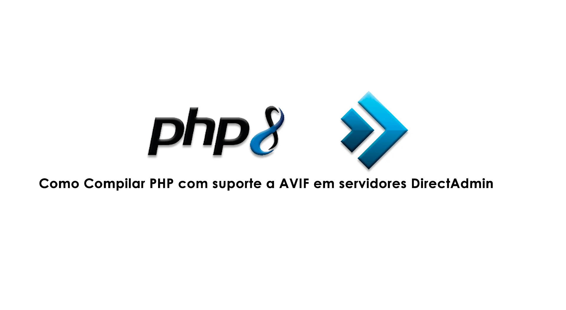 Como Compilar PHP com suporte a AVIF em servidores DirectAdmin